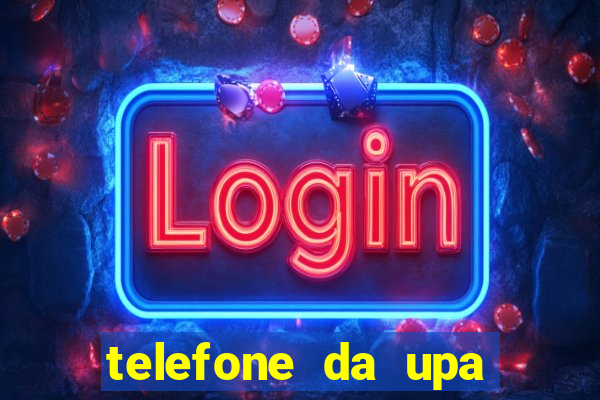 telefone da upa roberto santos