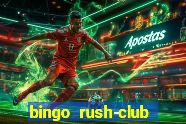 bingo rush-club bingo games