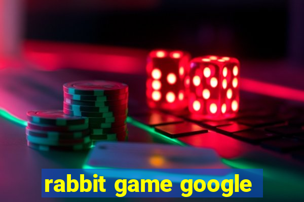 rabbit game google