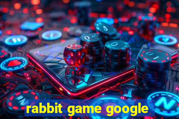 rabbit game google