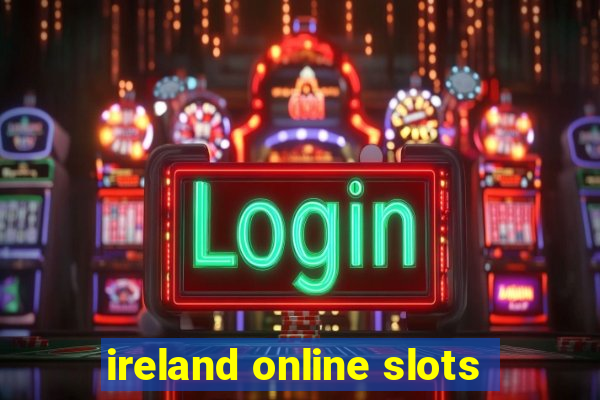 ireland online slots