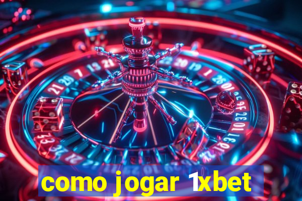 como jogar 1xbet