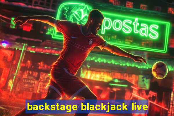 backstage blackjack live