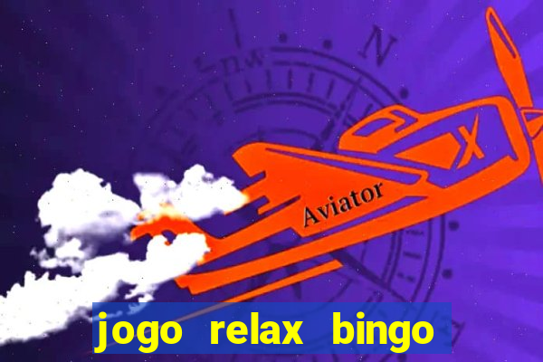 jogo relax bingo realmente paga