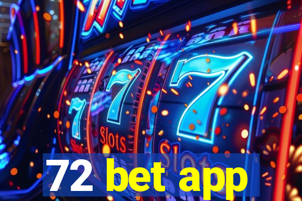 72 bet app