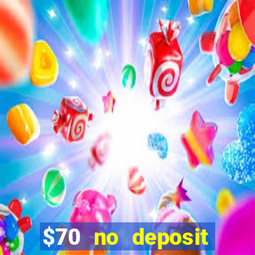 $70 no deposit casino bonus