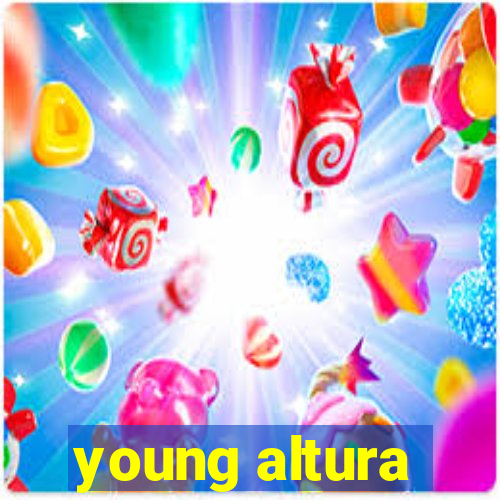 young altura