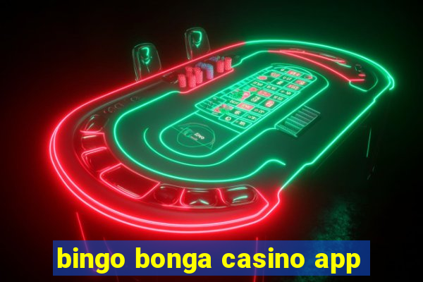 bingo bonga casino app