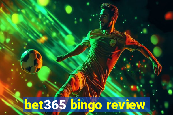 bet365 bingo review