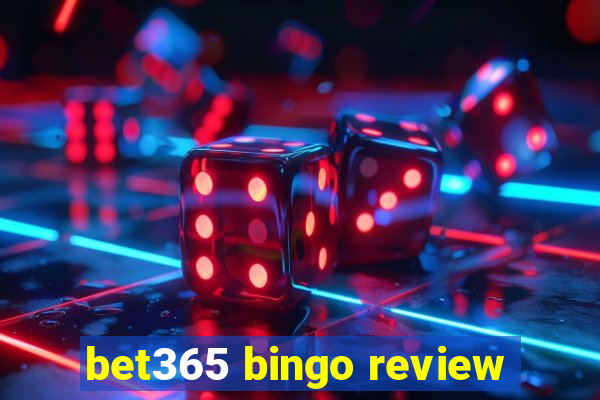 bet365 bingo review