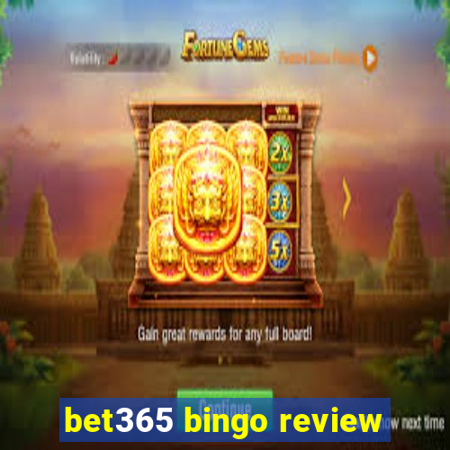 bet365 bingo review