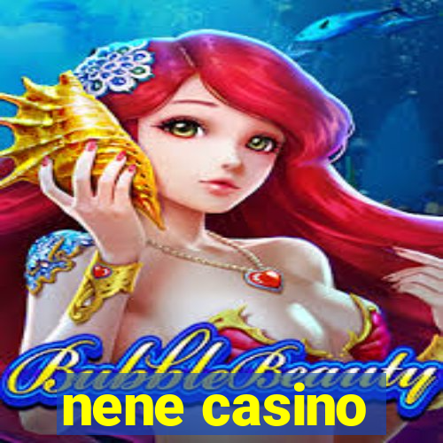 nene casino