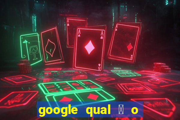 google qual 茅 o jogo de c****