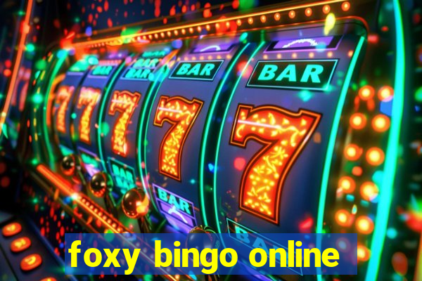 foxy bingo online