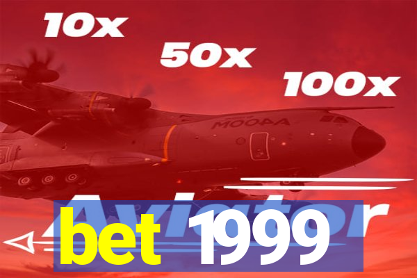 bet 1999