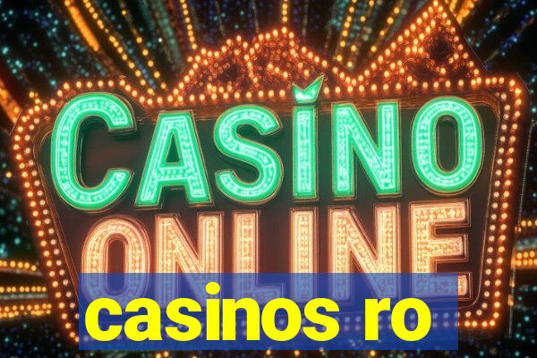 casinos ro