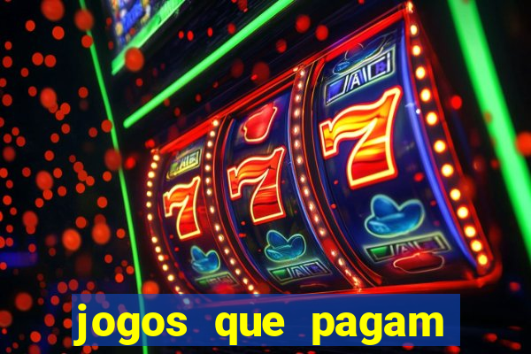 jogos que pagam pra vc jogar