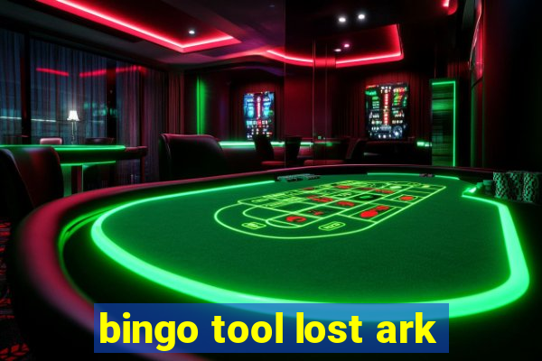 bingo tool lost ark