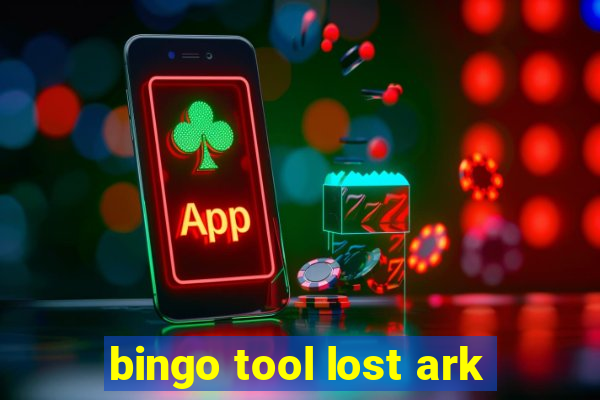 bingo tool lost ark