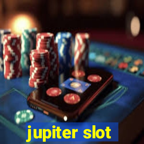 jupiter slot