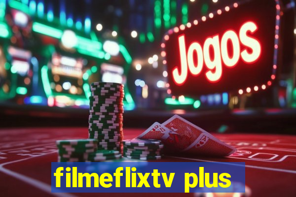 filmeflixtv plus