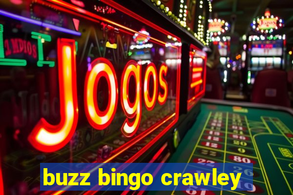 buzz bingo crawley