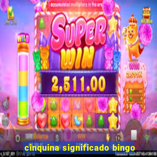 cinquina significado bingo