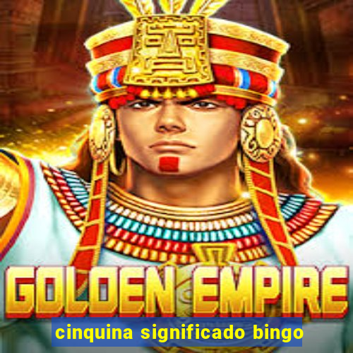 cinquina significado bingo