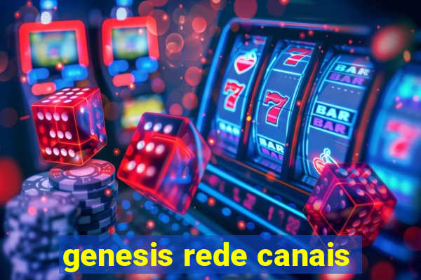 genesis rede canais