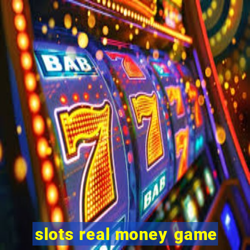 slots real money game