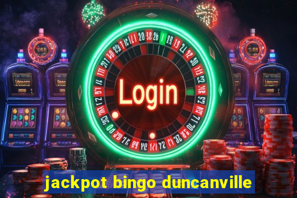 jackpot bingo duncanville