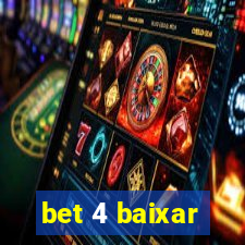 bet 4 baixar