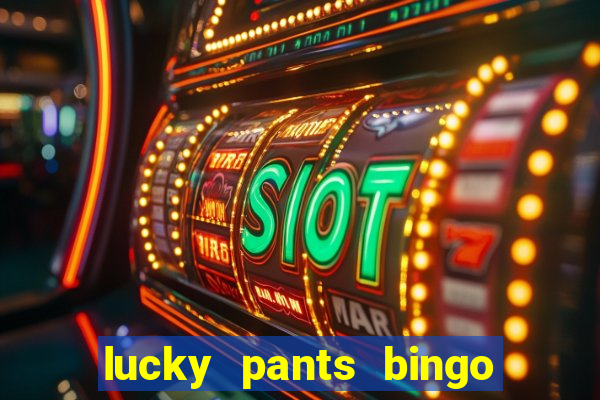 lucky pants bingo sister sites