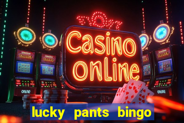 lucky pants bingo sister sites