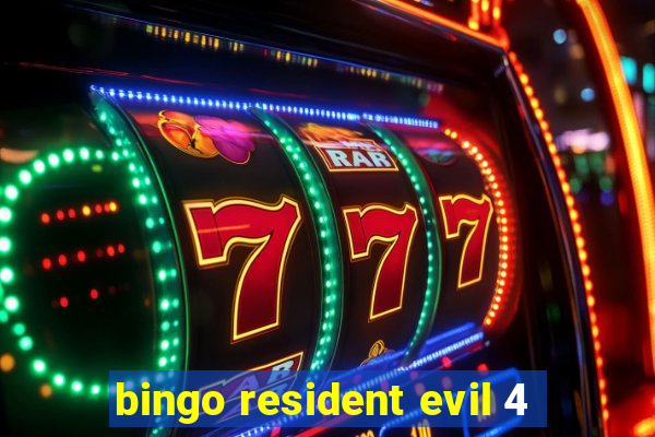 bingo resident evil 4