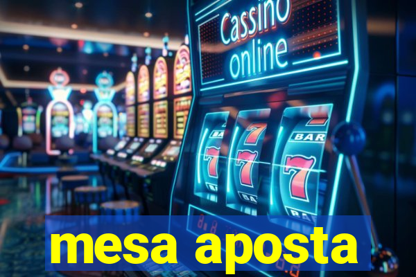 mesa aposta