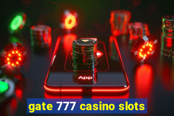 gate 777 casino slots