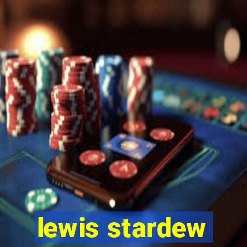 lewis stardew