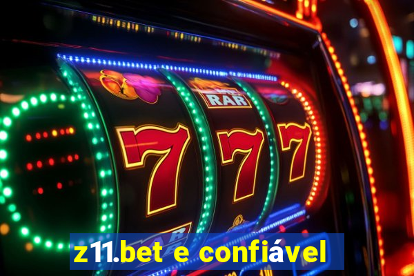 z11.bet e confiável