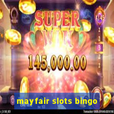 mayfair slots bingo