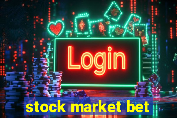 stock market bet