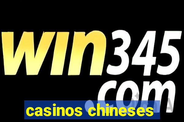 casinos chineses