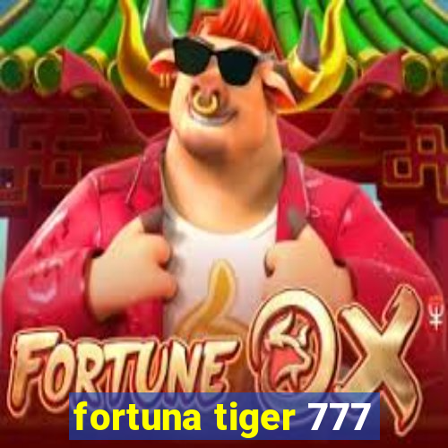 fortuna tiger 777