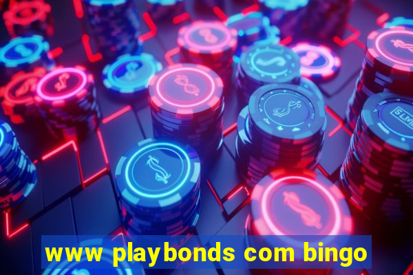 www playbonds com bingo