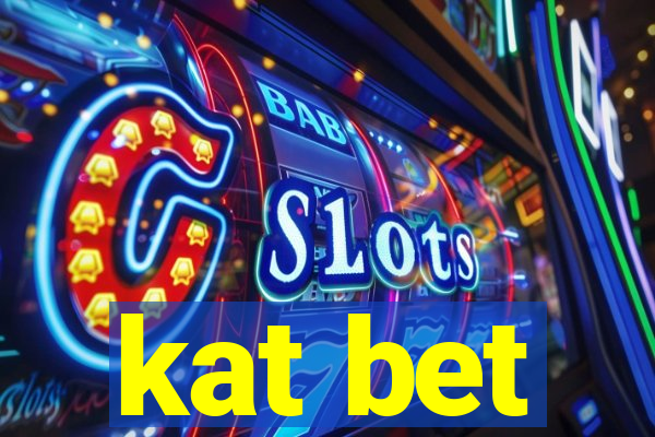 kat bet