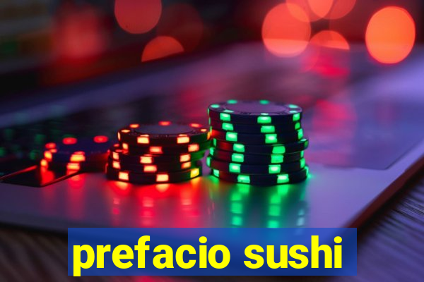 prefacio sushi