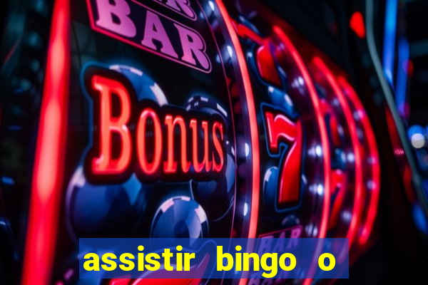 assistir bingo o rei das manhas filme completo dublado