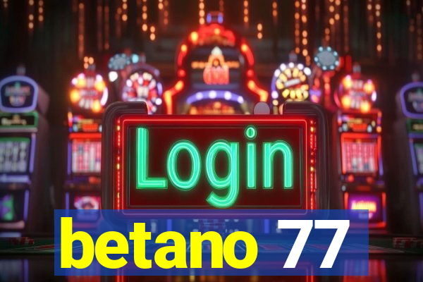 betano 77