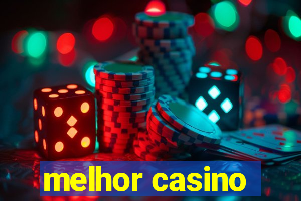 melhor casino