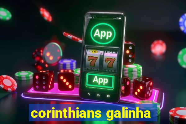 corinthians galinha